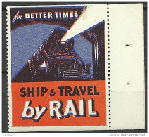 USA 1930ies Vignette Poster Stamp Ship And Travel By Trail Train Eisenbahn MNH - Trains