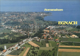 12578859 Egnach Bodensee Mit Romanshorn Fliegeraufnahme Egnach - Andere & Zonder Classificatie