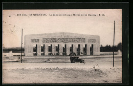 CPA St-Quentin, Le Monument Aux Morts De La Guerre  - Saint Quentin