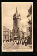 AK Frankfurt A. M., Eschenheimer Turm Und Strassenbahnen  - Tramways