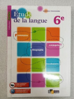 Etude De La Langue 6e: Manuel De L'élève - Andere & Zonder Classificatie