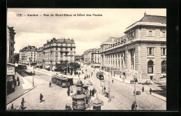 AK Geneve, Rue Du Mont-Blanc Et Hotel Des Postes, Strassenbahn  - Tram