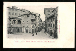 Cartolina Cortona, Piazza Vittorio Emanuele E Via Nazionale  - Other & Unclassified