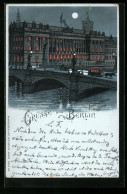 Mondschein-Lithographie Berlin, Friedrichsbrücke Und Börse  - Mitte