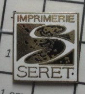 1818c Pin's Pins / Beau Et Rare / MARQUES / IMPRIMERIE SERET - Marques
