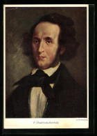 Künstler-AK F. Mendelssohn-Bartholdy, Portrait Des Komponisten  - Artistas