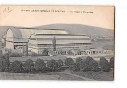 Centre Aéronautique De BELFORT - Les Hangars à Dirigeable - Très Bon état - Belfort - City
