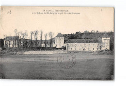 Château De SAINT ANGEAU Près Riom ès Montagnes - Très Bon état - Autres & Non Classés