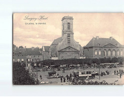 LONGWY HAUT : La Place, Le Marché - état - Longwy