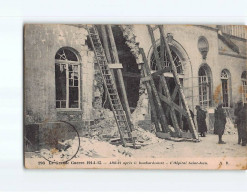 ARRAS : La Grande Guerre, L'Hôpital Saint-Jean Après Le Bombardement - état - Arras