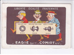 PUBLICITE: Liberté égalité Fraternité, Eadie, Comiot, Personnages, Mécanique - Très Bon état - Werbepostkarten