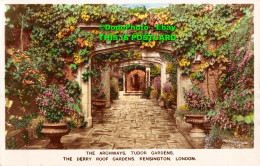 R416899 The Archways. Tudor Gardens. The Derry Roof Gardens. Kensington. London. - Other & Unclassified