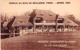 75 - PARIS 16 - Cercle Du Bois De Boulogne 1932 - Troisieme Championnat Du Monde De Tir Aux Pigeons - Paris (16)