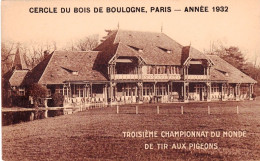 75 - PARIS 16 - Cercle Du Bois De Boulogne 1932 - Troisieme Championnat Du Monde De Tir Aux Pigeons - District 16