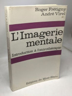 L'imagerie Mentale Introduction à L'onirotherapie - Psicologia/Filosofia