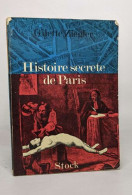 Histoire Secrete De Paris - Histoire