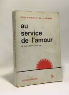 Au Service De L'amour - Un Livre Propre Clair Net - Andere & Zonder Classificatie