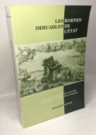 Anciens Pays Et Assemblées D'états 102: Les Bornes Immuables De L'Etat: La Rationalisation Du Tracé Des Frontières Au Si - Politiek