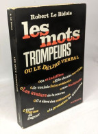 Les Mots Trompeurs Ou Le Délire Verbal - Andere & Zonder Classificatie