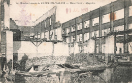 60 Crepy En Valois Bombardements Bombardement Usine Clair Les Magasins CPA Ruines Grande Guerre 1914 1918 - Crepy En Valois