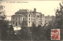 12013927 Neuchatel NE Ecole De Commerce Stempel Auf AK Neuchatel - Sonstige & Ohne Zuordnung