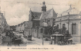 77-FONTAINEBLEAU LA GRANDE RUE ET L EGLISE-N°5147-B/0249 - Fontainebleau