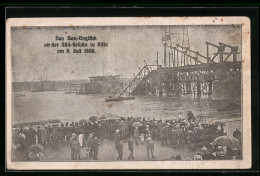 AK Köln, Katastrophe, Das Bau-Unglück An Der Süd-Brücke 1908  - Catástrofes