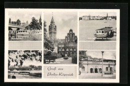 AK Berlin-Köpenick, S-Bahnhof, Blick Auf Dahme U. Spree, Blick V. Luisenhain A. D. Rathaus, Dammbrücke  - Koepenick