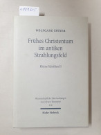 Frühes Christentum Im Antiken Strahlungsfeld. Ausgewählte Aufsätze 2: Kleine Schriften II (Wissenschaftlich - Otros & Sin Clasificación