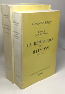 Histoire De La IVe République - TOME 1: La République Des Illusions 1945-1951 + TOME 2: La République Des Contradiction  - Histoire