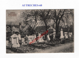 AUTRECHES-60-Monument-Cimetiere-Tombes-CARTE Imprimee Allemande-GUERRE 14-18-1 WK-MILITARIA-Feldpost - Oorlogsbegraafplaatsen