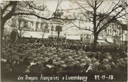 Luxembourg Les Troupes Françaises 1918 - Luxemburg - Stadt