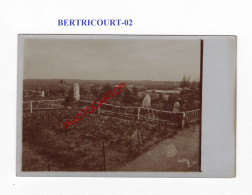 BERTRICOURT-02-Monument-Cimetiere-Tombes-CARTE PHOTO Allemande-GUERRE 14-18-1 WK-MILITARIA- - Cimetières Militaires