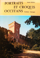 PORTRAITS Et CROQUIS OCCITANS. André Dupuis. Marrimpouey Jeune.1978. - Midi-Pyrénées
