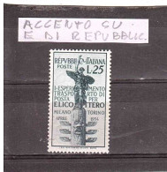1954 L.25 ESPERIMENTO POSTA ELICOTTERO VARIETA' ACCENTO SU E DI REPUBBLICA - 1946-60: Nieuw/plakker