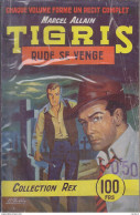 C1  Marcel Allain TIGRIS # 3 RUDE SE VENGE Collection REX Couverture GOURDON Port Inclus France - Autres & Non Classés