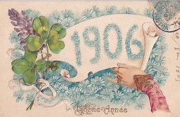 BONNE ANNEE 1906      MILLESIME + MAIN      CARTE EN RELIEF    KF 1355 - Nouvel An