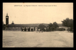 55 - LEROUVILLE - 154E D'INFANTERIE - ENTREE DU CAMP ET POSTE DE POLICE - Lerouville