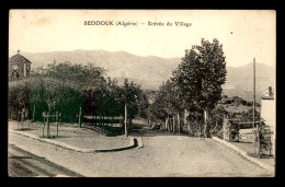 ALGERIE - SEDDOUK - ENTREE DU VILLAGE - Autres & Non Classés