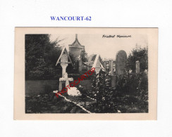 WANCOURT-62-Monument-Cimetiere-Tombes-CARTE Imprimee Allemande-GUERRE 14-18-1 WK-MILITARIA- - Cimetières Militaires