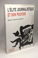 L'ELITE JOURNALISTIQUE ET SON POUVOIR - Psychology/Philosophy