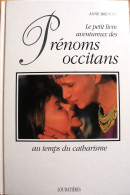 PRENOMS OCCITANS Au Temps Du Catharisme. A.Brenon. 1992. - Languedoc-Roussillon