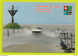 85 PASSAGE DU GOIS N°48 Pressons Nous La Mer Monte ! Ile De Noirmoutier Route Submersible Gué Peugeot 309 VOIR DOS - Ile De Noirmoutier