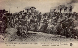 BATAILLE DE LA MARNE   ( 6 - 13 SEPTEMBRE 1914 )  PRISE D ' ASSAUT DE LA GARE DEVAUX-MARIE - Guerre 1914-18
