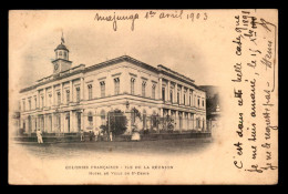 LA REUNION - SAINT-DENIS - HOTEL DE VILLE - Saint Denis