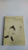 Partition Musique Pour Piano - Pour Les Premiers Pas - Volume 2 - Textbooks