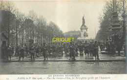 Paris, Journées Historiques Du 1er Mai, Place Du Chateau D'Eau Gardée Par L'Infanterie - Sonstige & Ohne Zuordnung