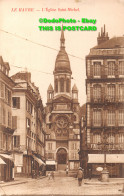 R418278 Le Havre. L Eglise Saint Michel. Postcard - Mundo