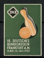 Präge-Reklamemarke Frankfurt A. M., 18. Deutsches Bundeskegeln 1933, DKB, Kegel Und Kugel  - Erinnophilie