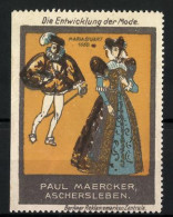 Reklamemarke Serie: Die Entwicklung Der Mode, 1550, Maria Stuart, Liebespaar, Paul Maercker, Aschersleben  - Erinnophilie